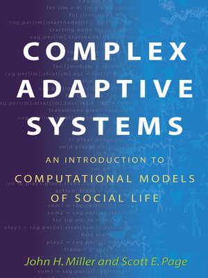 cover image of Complex Adaptive Systems: An Introduction to Computational Models of Social Life